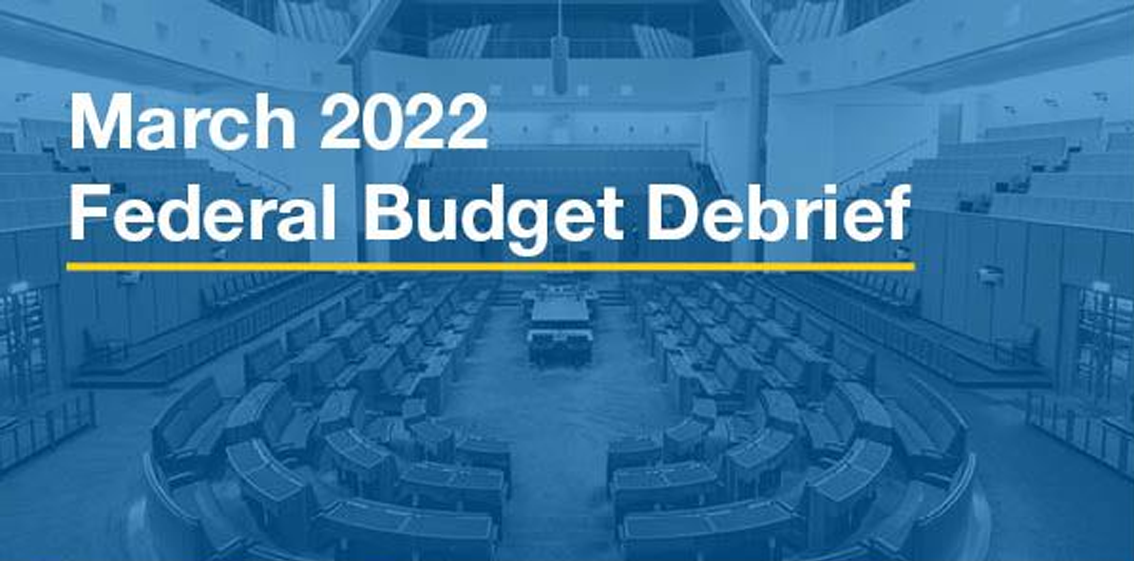 Federal Budget Debrief Webinar, 10 am Wednesday 30 March 2022