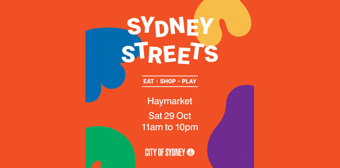 Sydney Streets and Neon Playground @Haymarket, Saturday 29 October, 11 am – 10 pm